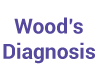 Wood's Diagnosis