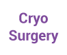Cryo Surgery