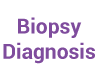 Biopsy Diagnosis
